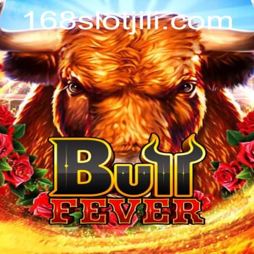Exploring BullFever: A Thrilling Adventure in the World of Jili Slot 168
