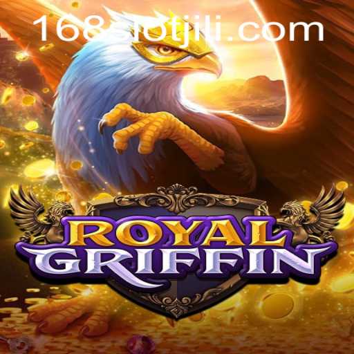 RoyalGriffin: A Majestic Journey in the World of Jili Slot 168