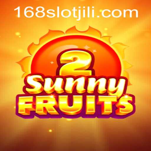 Exploring SunnyFruits2: The Thrilling World of Jili Slot 168